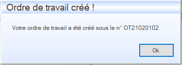 Validation de la création de l'OT Validation lors de la création d'un Ordre de Travail